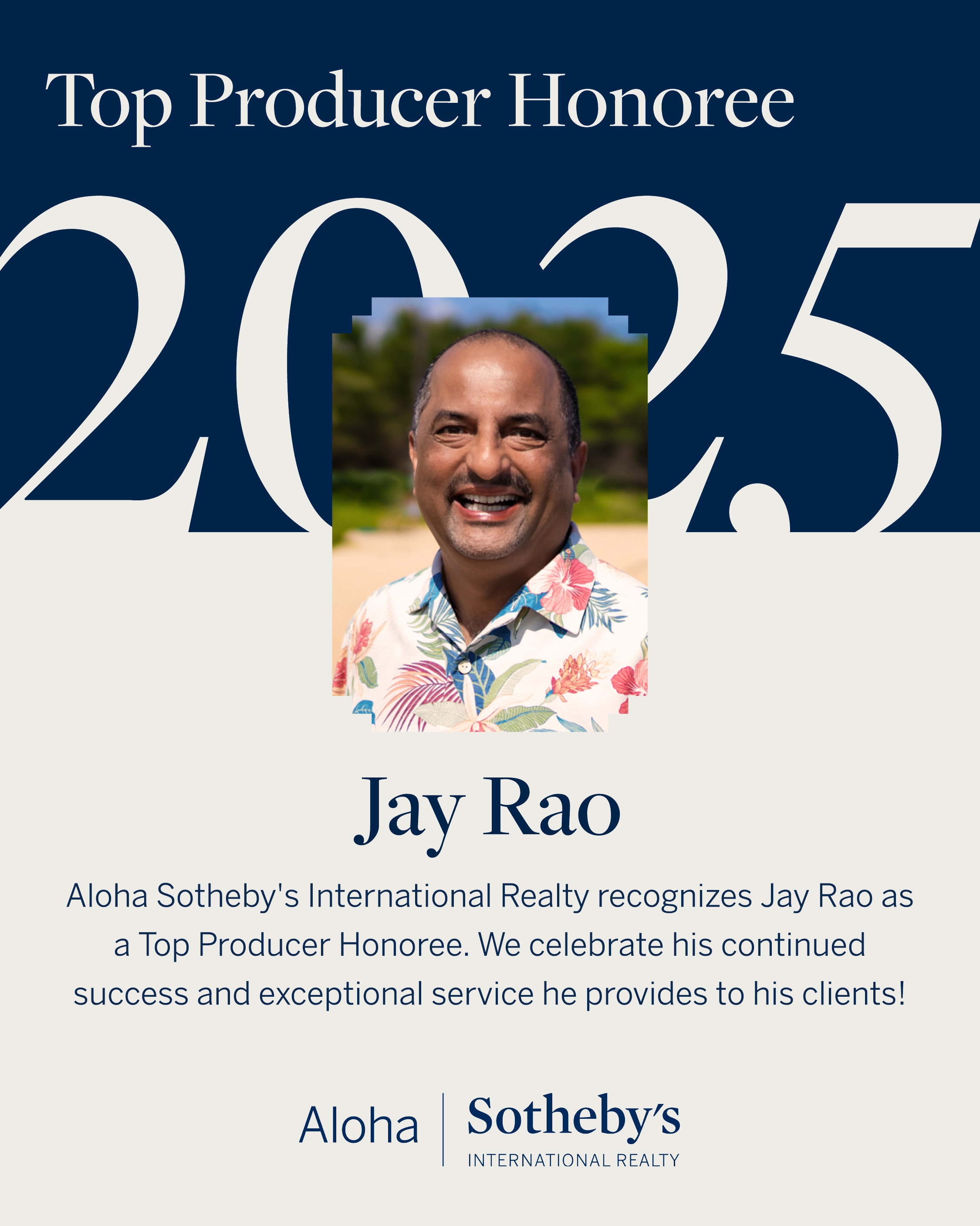 Jay Rao — 2025 Top Producer Honoree, Aloha Sotheby's International Realty